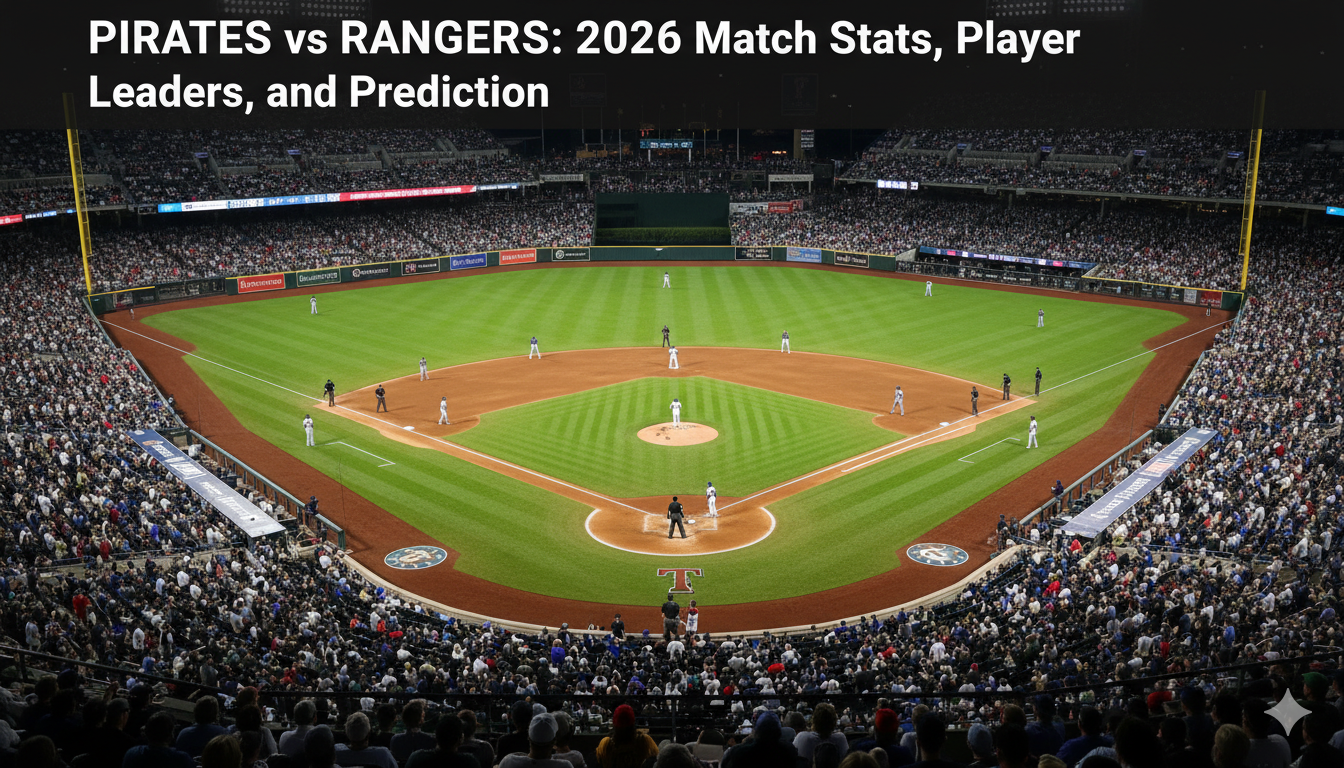 Pirates vs Rangers: 2026 Match Stats, Player Leaders, and Prediction